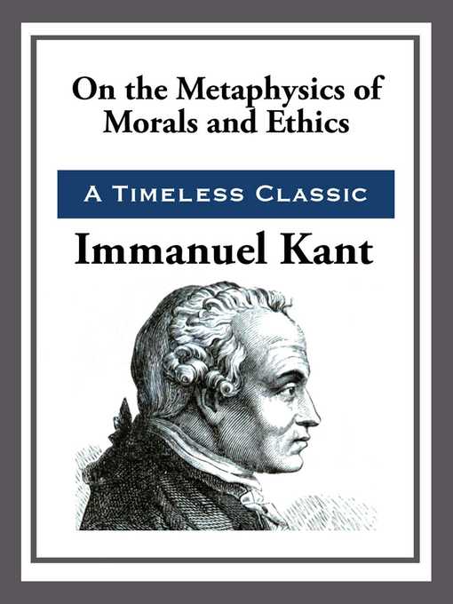 Title details for On the Metaphysics of Morals and Ethics by Immanuel Kant - Wait list